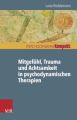 Mitgefühl, Trauma und Achtsamkeit in psychodynamischen Therapien