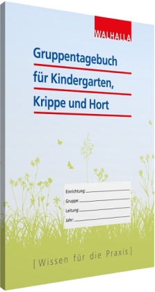 Gruppentagebuch Krippe, Kindergarten, Hort und Heim