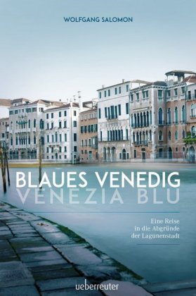 Blaues Venedig - Venezia blu