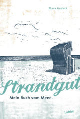 Strandgut - Mein Buch vom Meer