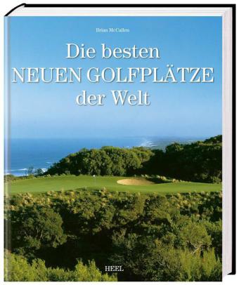 Die besten neuen Golfplätze der Welt