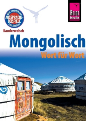 Reise Know-How Sprachführer Mongolisch - Wort für Wort