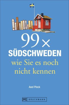 99 x Südschweden wie Sie es noch nicht kennen