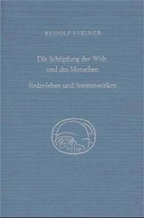 Die Schöpfung der Welt und des Menschen. Erdenleben und Sternenwirken