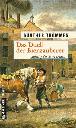 Das Duell der Bierzauberer - Aufstieg der Bierbarone