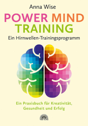 Power Mind Training - Ein Hirnwellen-Trainingsprogramm