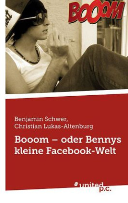 Booom - oder Bennys kleine Facebook-Welt