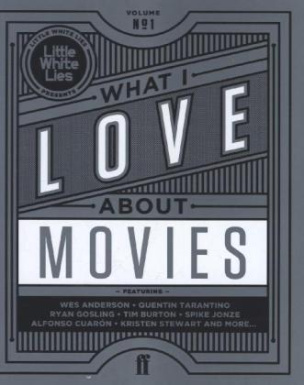 What I Love about Movies: An Illustrated Compendium