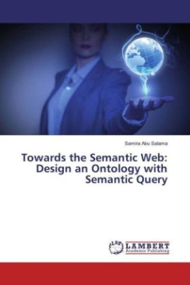 Towards the Semantic Web: Design an Ontology with Semantic Query