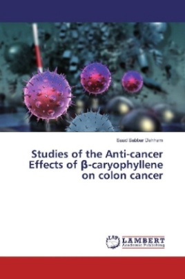 Studies of the Anti-cancer Effects of beta-caryophyllene on colon cancer