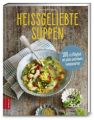 Heißgeliebte Suppen