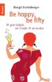 Be happy, be fifty