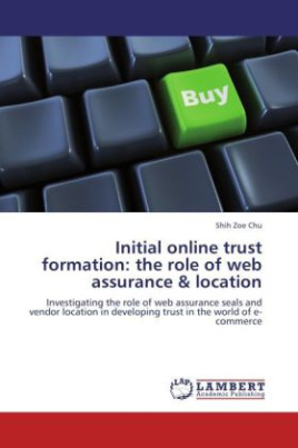 Initial online trust formation: the role of web assurance & location