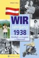 Wir vom Jahrgang 1938 - Kindheit und Jugend in Österreich