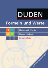 Formeln und Werte, Mathematik - Physik - Chemie - Biologie