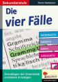 Die vier Fälle / Sekundarstufe