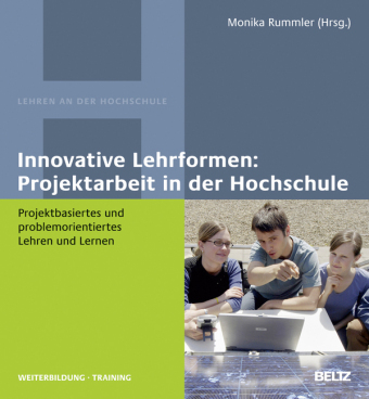 Innovative Lehrformen: Projektarbeit in der Hochschule