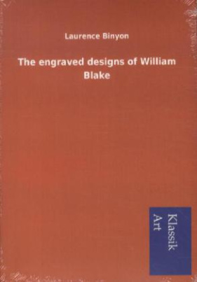 The engraved designs of William Blake