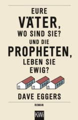 Eure Väter, wo sind sie? Und die Propheten, leben sie ewig?