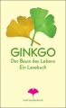 Ginkgo. Der Baum des Lebens