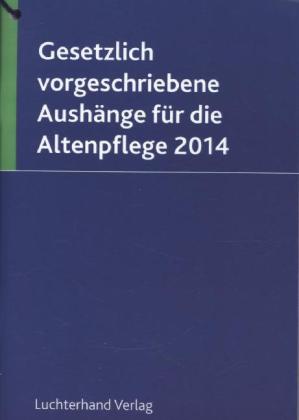 Gesetzlich vorgeschriebene Aushänge für die Altenpflege 2014