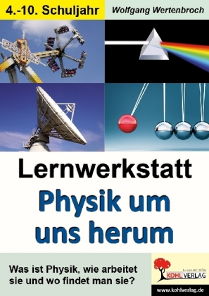 Lernwerkstatt Physik um uns herum