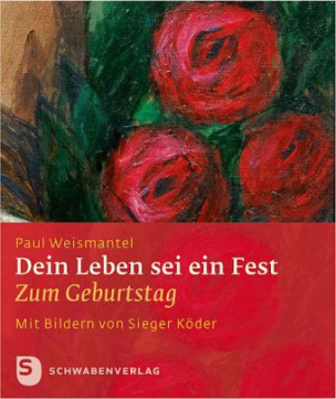 Dein Leben sei ein Fest