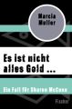 Es ist nicht alles Gold ...