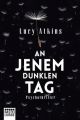 An jenem dunklen Tag