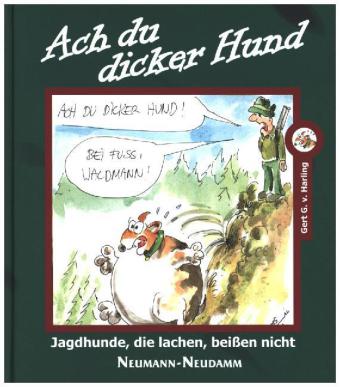 Ach du dicker Hund