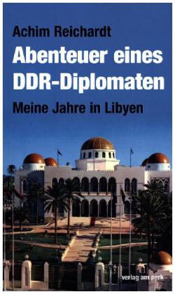 Abenteuer eines DDR-Diplomaten