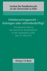 Urhebervertragsrecht - Gelungen oder reformbedürftig?