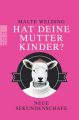 Hat deine Mutter Kinder?