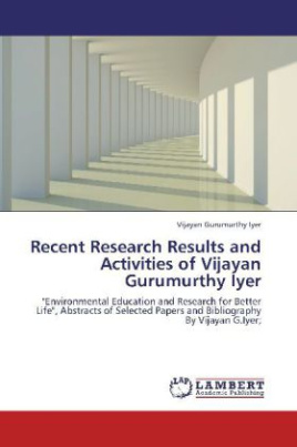Recent Research Results and Activities of Vijayan Gurumurthy Iyer