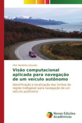 Visão computacional aplicada para navegação de um veículo autônomo