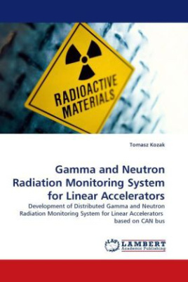 Gamma and Neutron Radiation Monitoring System for Linear Accelerators