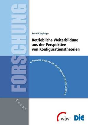 Betriebliche Weiterbildung aus der Perspektive von Konfigurationstheorien