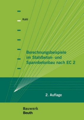 Berechnungsbeispiele im Stahlbeton- und Spannbetonbau nach EC 2