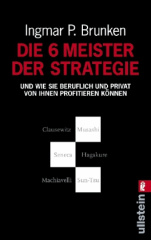 Die 6 Meister der Strategie und wie Sie beruflich und privat von Ihnen profitieren können