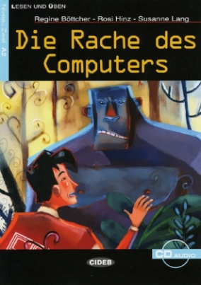 Die Rache des Computers, m. Audio-CD