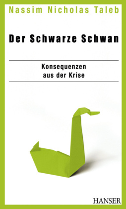 Der Schwarze Schwan, Konsequenzen aus der Krise