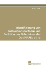 Identifizierung von Interaktionspartnern und Funktion des N-Terminus des Qb-SNAREs Vti1p