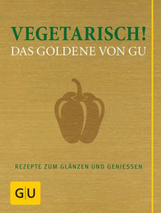 Vegetarisch! Das Goldene von GU