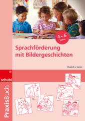 Praxisbuch Sprachförderung mit Bildergeschichten