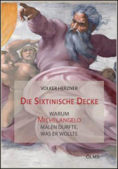 Die Sixtinische Decke - warum Michelangelo malen durfte, was er wollte