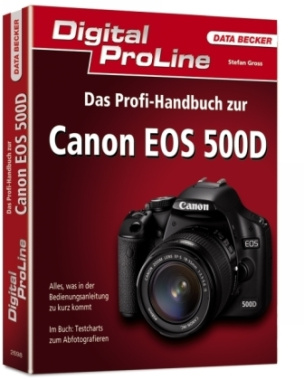 Das Profihandbuch zur Canon EOS 500D