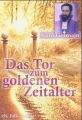 Das Tor zum goldenen Zeitalter