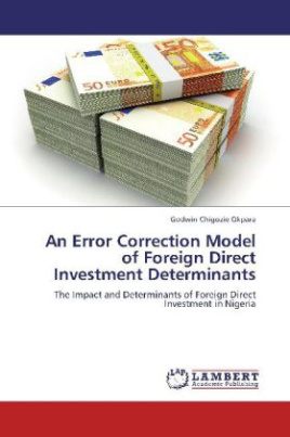 An Error Correction Model of Foreign Direct Investment Determinants
