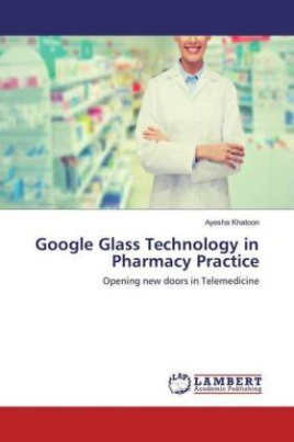 Google Glass Technology in Pharmacy Practice