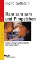 Ram sam sam und Pimpelchen